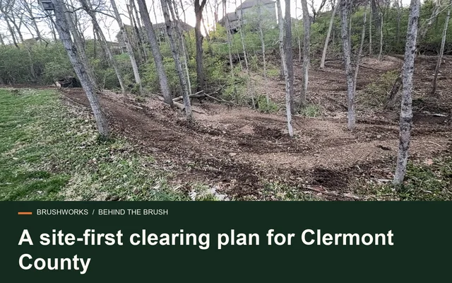A site-first clearing plan for Clermont County