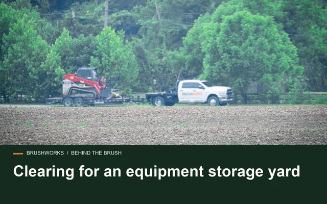 Clearing for an equipment storage yard